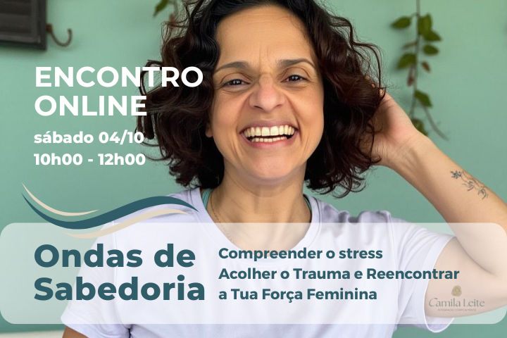 Ondas de Sabedoria: Compreender o stress, Acolher o Trauma e Reencontrar a Tua Força Feminina